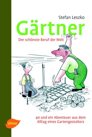 Grtner - Der schnste Beruf der Welt