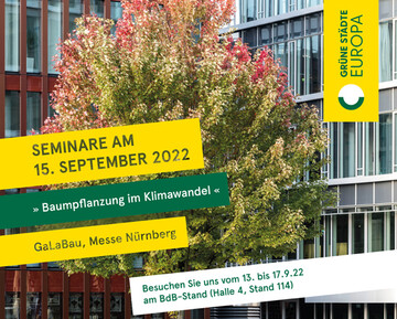 Der Bund deutscher Baumschulen (BdB) e.V. ldt interessierte Besucher der Messe 
GaLaBau - Leitmesse Urbanes Grn und Freirume am 15. September 2022 zum Seminar Baumpflanzung im Klimawandel ein.