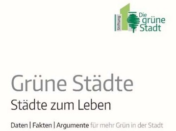 Die Broschre Grne Stdte - Stdte zum Leben trgt die wichtigsten Argumente fr eine nachhaltige grne Stadtentwicklung zusammen. 