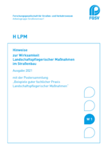 Hinweise zur Wirksamkeit Landschaftspflegerischer Maßnahmen im Straßenbau
mit der Postersammlung „Beispiele guter fachlicher Praxis Landschaftspflegerischer Maßnahmen".